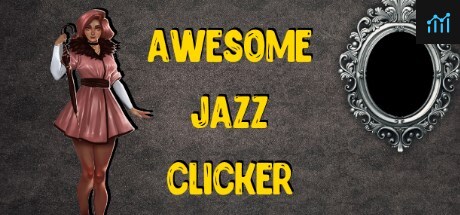 Awesome Jazz Clicker PC Specs
