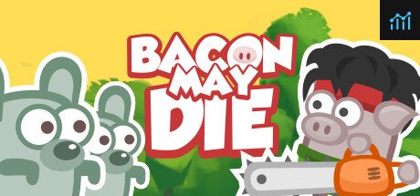 Bacon May Die PC Specs