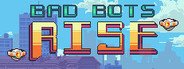 Bad Bots Rise System Requirements