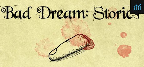 Bad Dream: Stories PC Specs