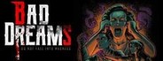 BAD DREAMS System Requirements