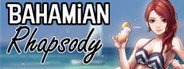 Bahamian Rhapsody System Requirements