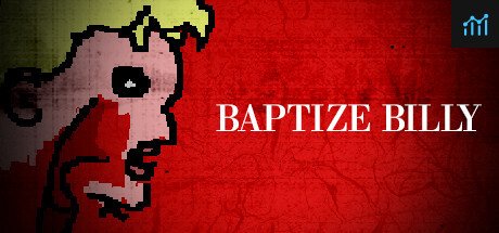 Baptize Billy PC Specs