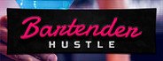 Bartender Hustle System Requirements