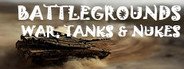 BattleGrounds : War, Tanks And Nukes System Requirements