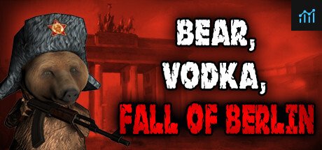 BEAR, VODKA, FALL OF BERLIN! ? PC Specs