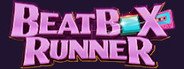 BeatBox Runner System Requirements