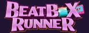 Can I Run BeatBox Runner?
