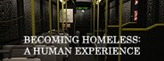 Becoming Homeless: A Human Experience System Requirements