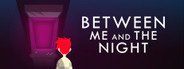 Between Me and The Night System Requirements