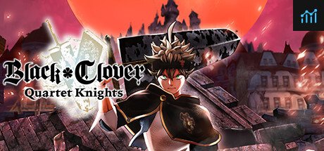 BLACK CLOVER: QUARTET KNIGHTS PC Specs