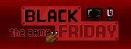 Black Friday: The Game System Requirements