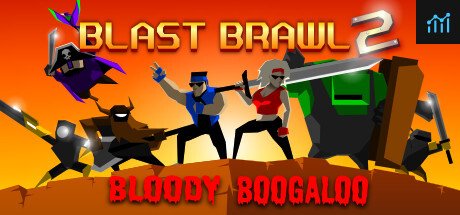 Blast Brawl 2: Bloody Boogaloo PC Specs