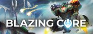 Blazing Core System Requirements