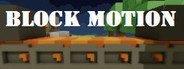 Block Motion System Requirements