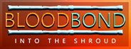 Blood Bond - Into the Shroud System Requirements