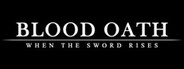 Blood Oath: When The Sword Rises System Requirements