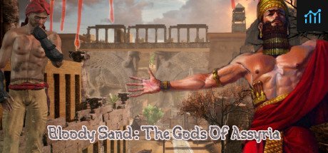 Bloody Sand : The Gods Of Assyria PC Specs