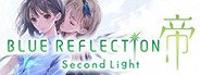Can I Run BLUE REFLECTION: Second Light?
