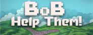 Bob Help Them System Requirements