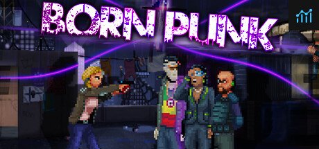 Born Punk PC Specs