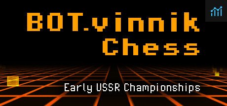 Can I Run BOT.vinnik Chess: Early USSR Championships?