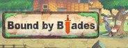 Bound By Blades System Requirements