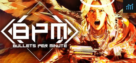 BPM: BULLETS PER MINUTE PC Specs