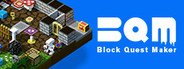 BQM - BlockQuest Maker- System Requirements