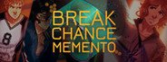 Break Chance Memento System Requirements