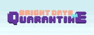 Bright Days in Quarantine System Requirements