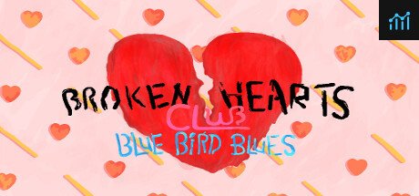 Broken Hearts Club - Blue Bird Blues PC Specs