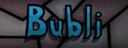 Bubli System Requirements