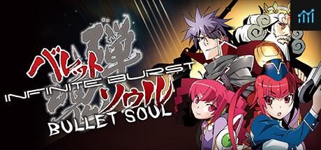 BULLET SOUL INFINITE BURST / バレットソウル - インフィニットバースト - PC Specs