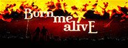 Burn Me Alive System Requirements