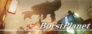 Burst Planet System Requirements