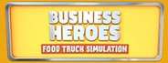 Business Heroes: Food Truck Simulation System Requirements