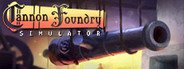 Cannon Foundry Simulator System Requirements