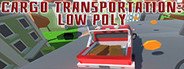 Cargo Transportation: Low Poly  System Requirements