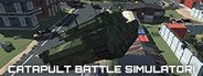 CATAPULT BATTLE SIMULATOR! System Requirements