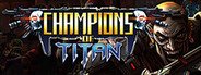 Champions of Titan System Requirements