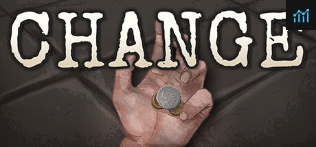 CHANGE: A Homeless Survival Experience PC Specs