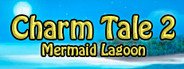Charm Tale 2: Mermaid Lagoon System Requirements