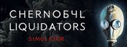 Chernobyl Liquidators Simulator System Requirements