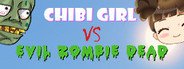 Chibi Girl vs. Evil Zombie Dead System Requirements