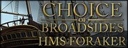 Choice of Broadsides: HMS Foraker System Requirements