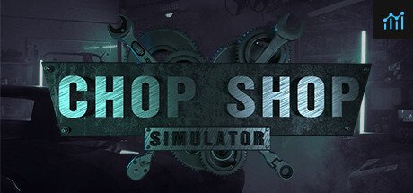 Chop Shop Simulator PC Specs