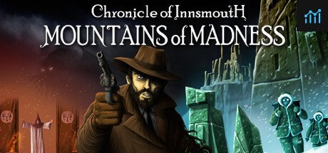 Chronicle of Innsmouth: Mountains of Madness PC Specs
