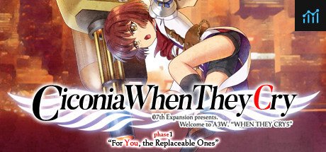 Ciconia When They Cry - Phase 1: For You, the Replaceable Ones PC Specs