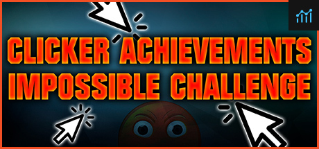 CLICKER ACHIEVEMENTS - THE IMPOSSIBLE CHALLENGE PC Specs